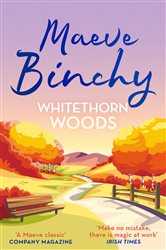Book cover: Whitethorn Woods, by Maeve Binchy (preview)