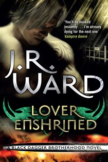 Book cover: Lover Enshrined (Book 6 of Black Dagger Brotherhood) by J. R. Ward (preview)