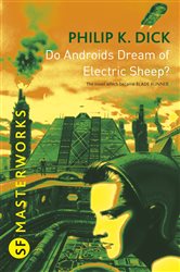 Book cover: Do Androids Dream Of Electric Sheep? (Book 24 of S.F. MASTERWORKS) by Philip K Dick (preview)
