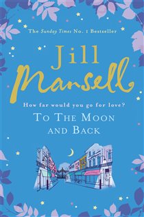 Book cover: To The Moon And Back, by Jill Mansell (preview)