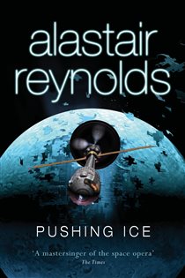 Book cover: Pushing Ice, by Alastair Reynolds (preview)