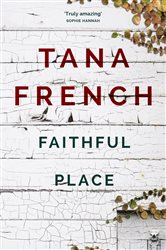 Book cover: Faithful Place, by Tana French (preview)