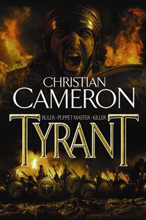 Book cover: Tyrant, by Christian Cameron (preview)