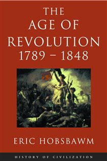 Book cover: Age Of Revolution: 1789-1848, by Eric Hobsbawm (preview)