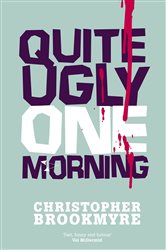 Book cover: Quite Ugly One Morning (Book 1 of Jack Parlabane) by Christopher Brookmyre (preview)