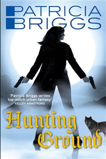 Book cover: Hunting Ground (Book 2 of Alpha and Omega) by Patricia Briggs (preview)