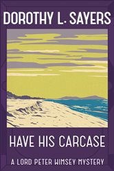 Book cover: Have His Carcase, by Dorothy L Sayers (preview)