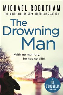 Book cover: The Drowning Man (Book 2 of Joe O'Loughlin) by Michael Robotham (preview)