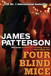 Book cover: Four Blind Mice (Book 8 of Alex Cross) by James Patterson (preview)