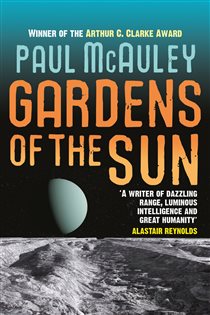 Book cover: Gardens of the Sun, by Paul McAuley (preview)