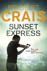 Book cover: Sunset Express (Book 6 of Cole & Pike) by Robert Crais (preview)