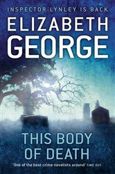 Book cover: This Body of Death (Book 13 of Inspector Lynley) by Elizabeth George (preview)