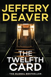 Book cover: The Twelfth Card (Book 6 of Lincoln Rhyme Thrillers) by Jeffery Deaver (preview)