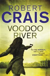 Book cover: Voodoo River (Book 5 of Cole & Pike) by Robert Crais (preview)
