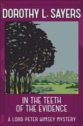 Book cover: In the Teeth of the Evidence (Book 3 of The Lord Peter Wimsey Short Story Collection) by Dorothy L Sayers (preview)
