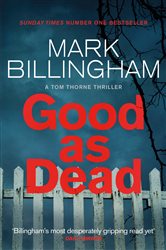 Book cover: Good As Dead (Book 10 of Tom Thorne Novels) by Mark Billingham (preview)