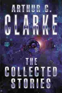 Book cover: The Collected Stories Of Arthur C. Clarke, by Arthur C. Clarke (preview)