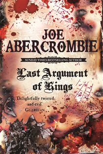 Book cover: Last Argument Of Kings, by Joe Abercrombie (preview)