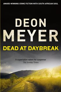 Book cover: Dead at Daybreak, by Deon Meyer (preview)