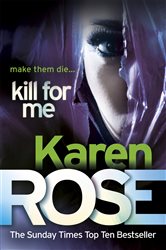 Book cover: Kill For Me (The Philadelphia/Atlanta Series Book 3) (Book 3 of Philadelphia/Atlanta Series) by Karen Rose (preview)