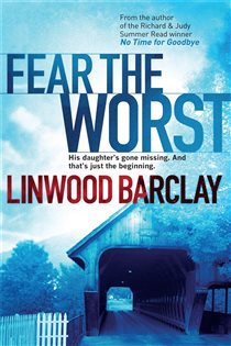 Book cover: Fear the Worst, by Linwood Barclay (preview)