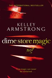 Book cover: Dime Store Magic (Book 3 of Otherworld) by Kelley Armstrong (preview)