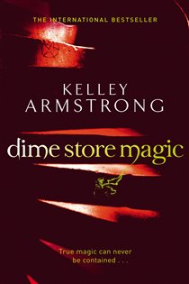 Book cover: Dime Store Magic (Book 3 of Otherworld) by Kelley Armstrong (preview)