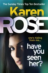 Book cover: Have You Seen Her? (The Raleigh Series) (Book 1 of Raleigh Series) by Karen Rose (preview)