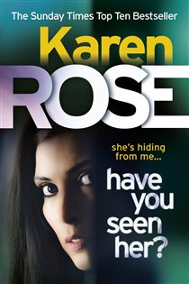Book cover: Have You Seen Her? (The Raleigh Series) (Book 1 of Raleigh Series) by Karen Rose (preview)