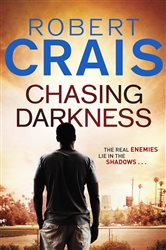 Book cover: Chasing Darkness (Book 12 of Cole & Pike) by Robert Crais (preview)
