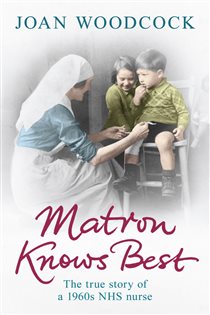 Book cover: Matron Knows Best, by Joan Woodcock (preview)