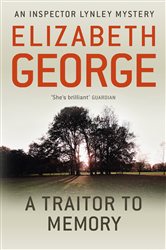 Book cover: A Traitor to Memory (Book 10 of Inspector Lynley) by Elizabeth George (preview)