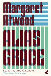 Book cover: Alias Grace, by Margaret Atwood (preview)