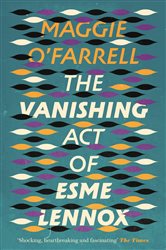 Book cover: The Vanishing Act of Esme Lennox, by Maggie O'Farrell (preview)