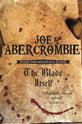 Book cover: The Blade Itself, by Joe Abercrombie (preview)