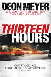 Book cover: Thirteen Hours, by Deon Meyer (preview)