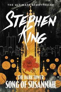 Book cover: The Dark Tower VI: Song of Susannah, by Stephen King (preview)
