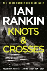 Book cover: Knots And Crosses (Book 1 of A Rebus Novel) by Ian Rankin (preview)