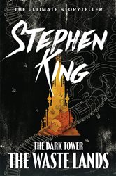 Book cover: The Dark Tower III: The Waste Lands, by Stephen King (preview)