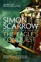 Book cover: The Eagle's Conquest (Eagles of the Empire 2) (Book 2 of Eagles of the Empire) by Simon Scarrow (preview)