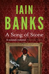 Book cover: A Song Of Stone, by Iain Banks (preview)