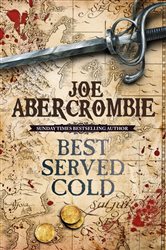 Book cover: Best Served Cold, by Joe Abercrombie (preview)