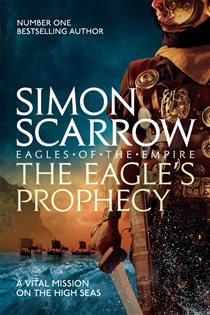 Book cover: The Eagle's Prophecy (Eagles of the Empire 6) (Book 30 of Eagles of the Empire) by Simon Scarrow (preview)