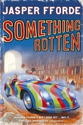 Book cover: Something Rotten (Book 4 of Thursday Next) by Jasper Fforde (preview)