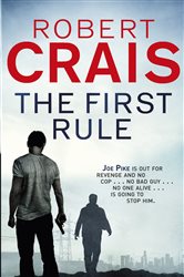 Book cover: The First Rule, by Robert Crais (preview)