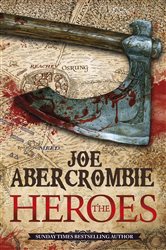 Book cover: The Heroes, by Joe Abercrombie (preview)