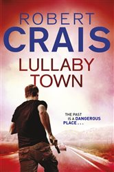 Book cover: Lullaby Town (Book 3 of Cole & Pike) by Robert Crais (preview)
