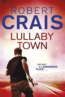 Book cover: Lullaby Town (Book 3 of Cole & Pike) by Robert Crais (preview)