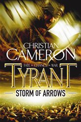 Book cover: Tyrant: Storm of Arrows, by Christian Cameron (preview)