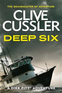 Book cover: Deep Six (Book 7 of Dirk Pitt Adventures) by Clive Cussler (preview)